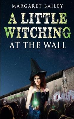 Book cover for A Little Witching at the Wall