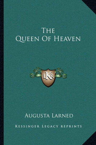 Cover of The Queen Of Heaven