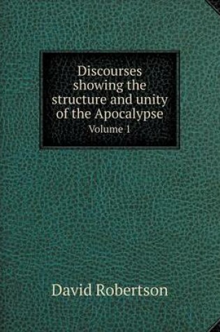 Cover of Discourses showing the structure and unity of the Apocalypse Volume 1