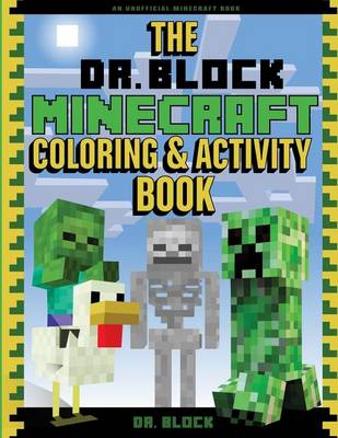 Book cover for The Dr. Block Minecraft Coloring & Activity Book