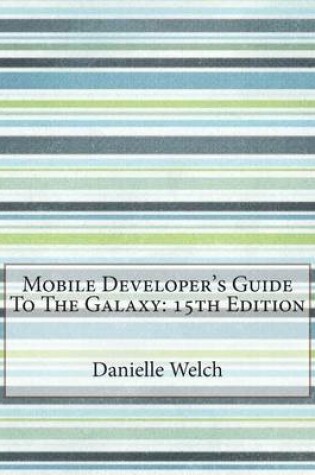 Cover of Mobile Developer's Guide to the Galaxy