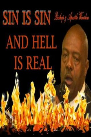 Cover of Sin Is Sin And Hell Is Real