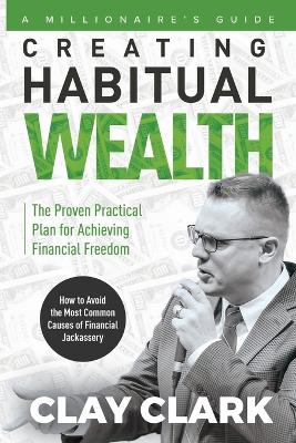 Book cover for A Millionaire's Guide Creating Habitual Wealth