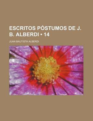 Book cover for Escritos Postumos de J. B. Alberdi (14)