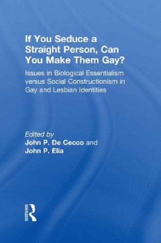 Cover of If You Seduce a Straight Person, Can You Make Them Gay?