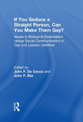 Book cover for If You Seduce a Straight Person, Can You Make Them Gay?