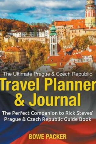 Cover of The Ultimate Prague & Czech Republic Travel Planner & Journal