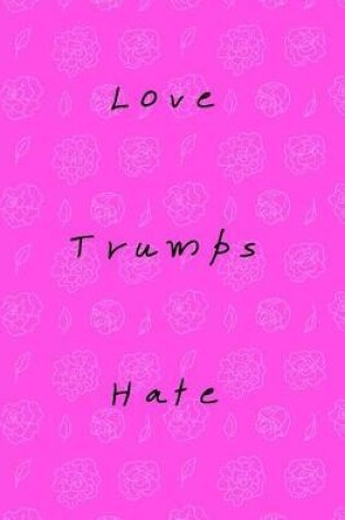 Cover of Love Trumps Hate