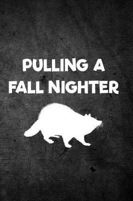 Book cover for Pulling a Fall Nighter
