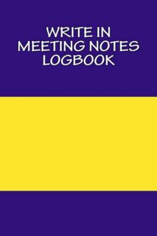 Cover of Write In MEETING Notes Logbook