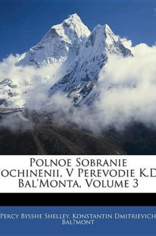 Cover of Polnoe Sobranie Sochinenii, V Perevodie K.D. Bal'monta, Volume 3