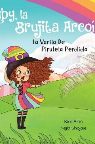 Cover of Ruby, la Brujita Arco�ris La Varita De Piruleta Perdida