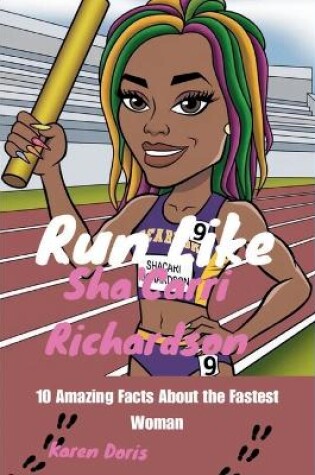 Cover of Run Like Sha'Carri Richardson