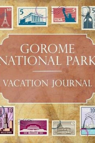 Cover of Gorome National Park Vacation Journal