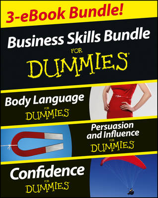 Book cover for Business Skills For Dummies Three e-book Bundle: Body Language For Dummies, Persuasion and Influence For Dummies and Confidence For Dummies