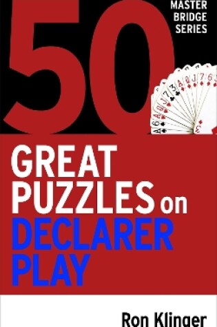Cover of 50 Great Puzzles on Declarer Play