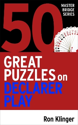 Book cover for 50 Great Puzzles on Declarer Play