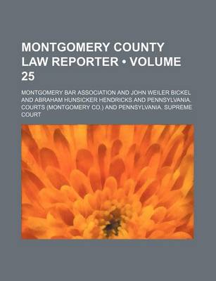 Book cover for Montgomery County Law Reporter (Volume 25)