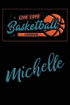 Book cover for Live Love Basketball Forever Michelle