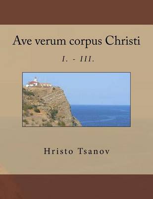 Book cover for Ave verum corpus Christi I. - III.