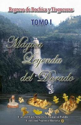 Book cover for M gica Leyenda del Dorado Tomo I