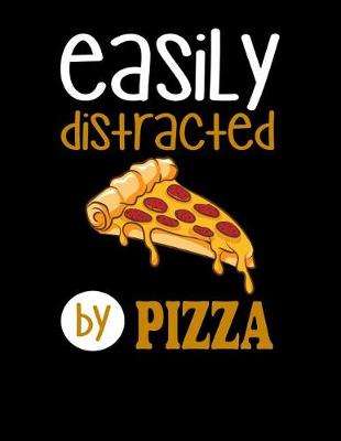 Book cover for Easily Distracted By Pizza