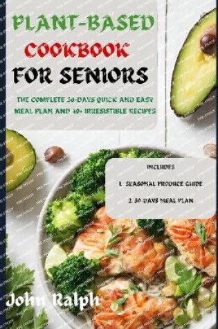 Cover of Plant Based Cookbook for Seniors