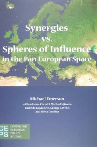 Cover of Synergies vs. Spheres of Influence in the Pan-European Space
