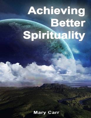 Book cover for Achieving Better Spirituality