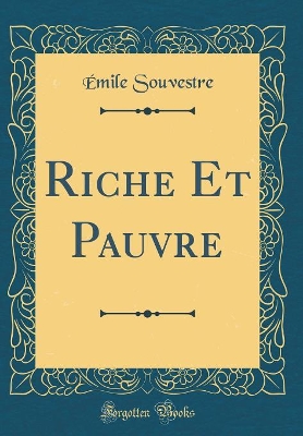 Book cover for Riche Et Pauvre (Classic Reprint)