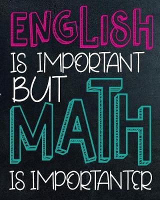 Book cover for English is Important But Math is Importanter