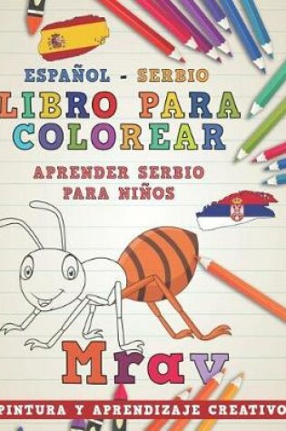 Cover of Libro Para Colorear Español - Serbio I Aprender Serbio Para Niños I Pintura Y Aprendizaje Creativo