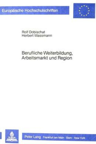 Cover of Berufliche Weiterbildung, Arbeitsmarkt Und Region