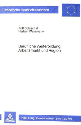 Book cover for Berufliche Weiterbildung, Arbeitsmarkt Und Region