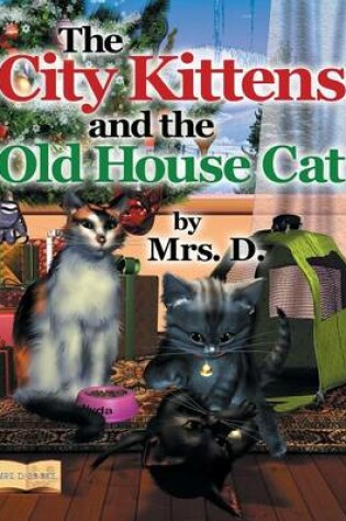 Cover of The City Kittens and the Old House Cat