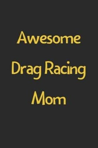 Cover of Awesome Drag Racing Mom