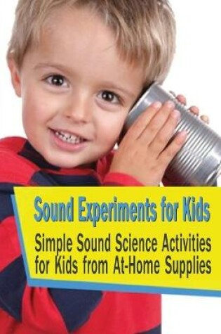 Cover of Sound Experiments for Kids