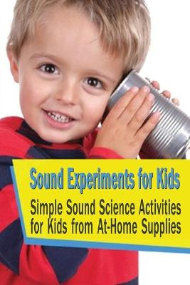 Book cover for Sound Experiments for Kids