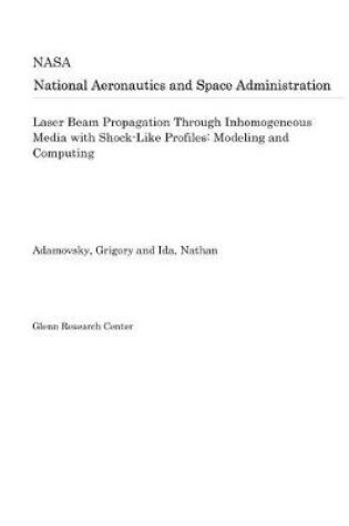 Cover of Laser Beam Propagation Through Inhomogeneous Media with Shock-Like Profiles