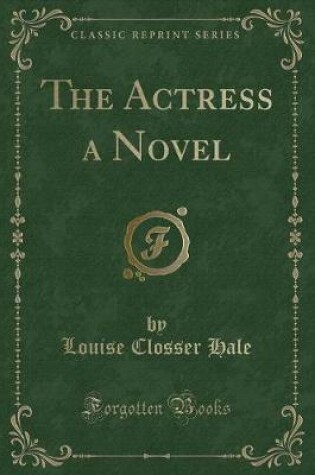 Cover of The Actress a Novel (Classic Reprint)