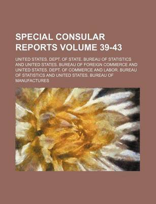 Book cover for Special Consular Reports Volume 39-43