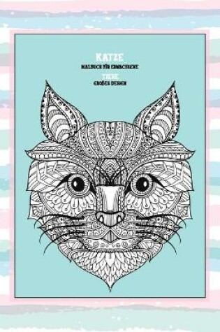 Cover of Malbuch fur Erwachsene - Grosses Design - Tiere - Katze