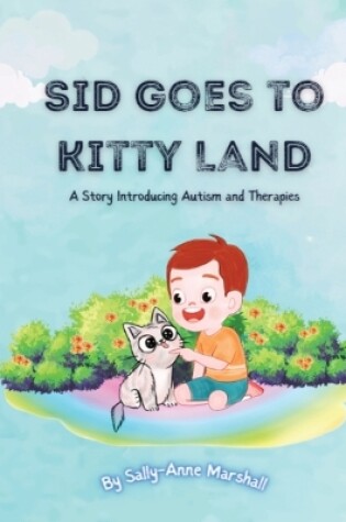 Cover of Sid Goes to Kitty Land