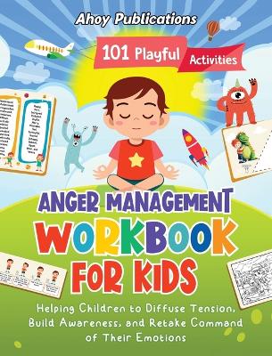 Book cover for Anger Management Workbook for Kids