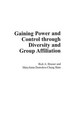 Book cover for Gaining Power and Control through Diversity and Group Affiliation
