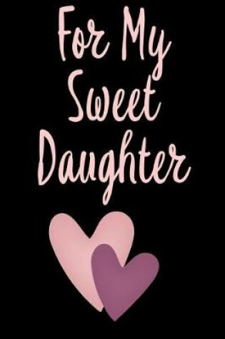 Cover of For My Sweet Daughter