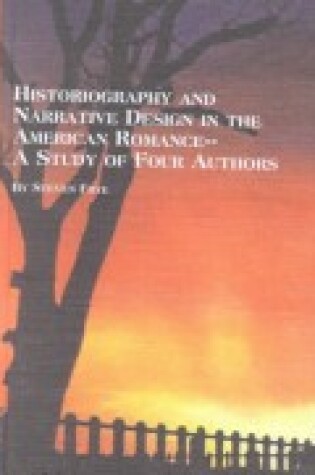 Cover of Historiography and Narrative Design in the American Romance