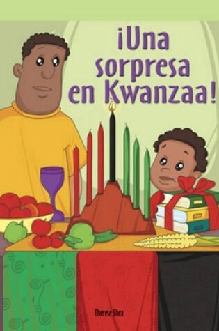 Cover of ¡Una Sorpresa En Kwanzaa! (the Kwanzaa Surprise)