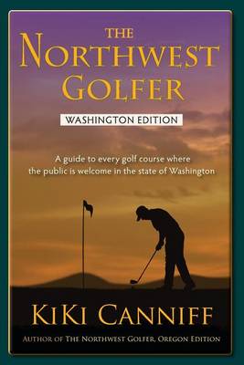 Book cover for The Northwest Golfer; Washington Edition