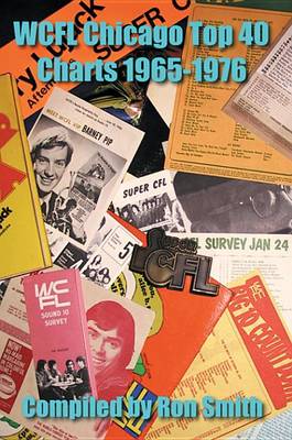 Book cover for WCFL Chicago Top 40 Charts 1965-1976